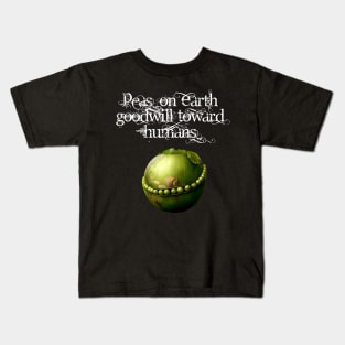 Peace on Earth No. 4: Goodwill Toward Humans on a Dark Background Kids T-Shirt